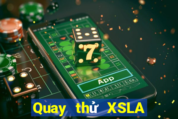 Quay thử XSLA Thứ 6