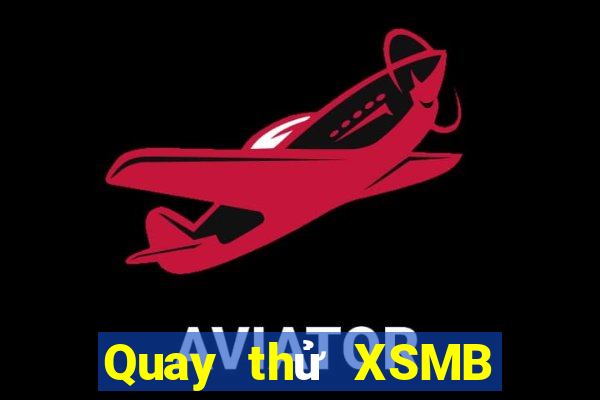 Quay thử XSMB ngày 11