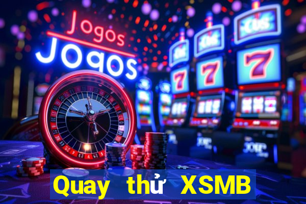 Quay thử XSMB ngày 11