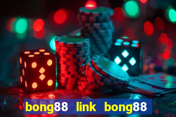 bong88 link bong88 moi nhat