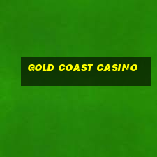 gold coast casino