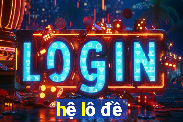 hệ lô đề