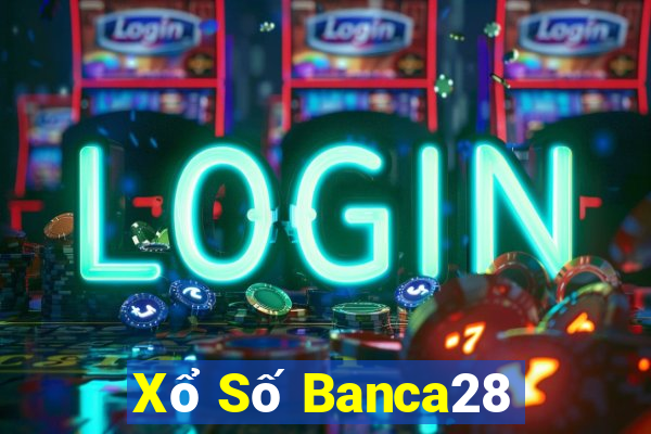 Xổ Số Banca28