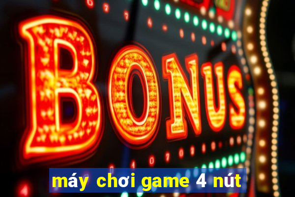 máy chơi game 4 nút