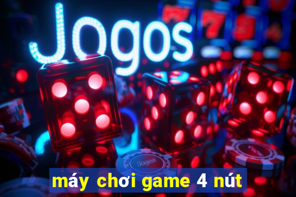 máy chơi game 4 nút