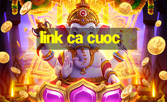 link ca cuoc