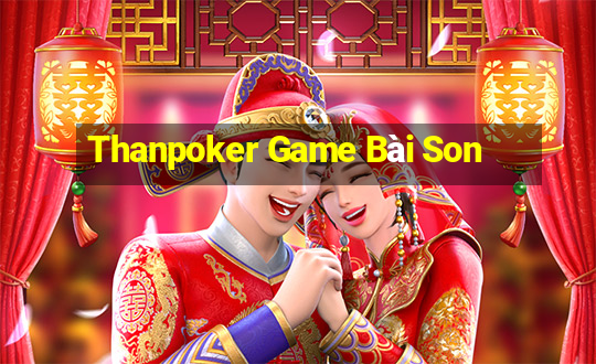 Thanpoker Game Bài Son