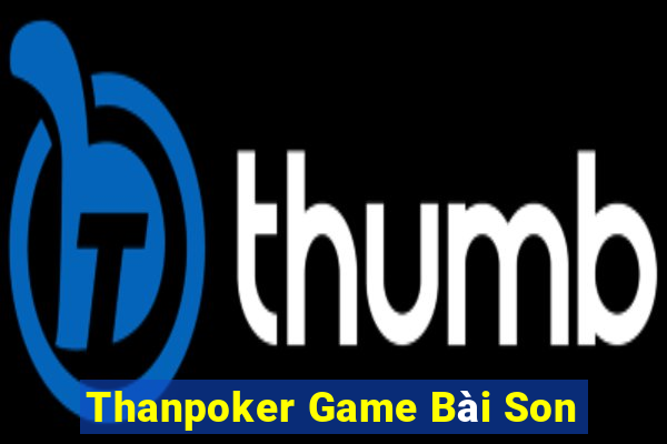 Thanpoker Game Bài Son