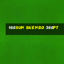 168sun Shenbo 360pt