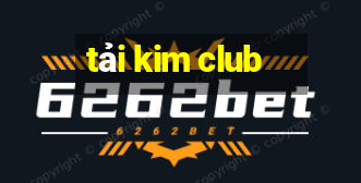 tải kim club