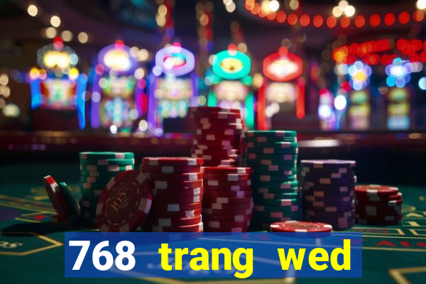 768 trang wed thả màu