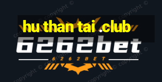 hu than tai .club