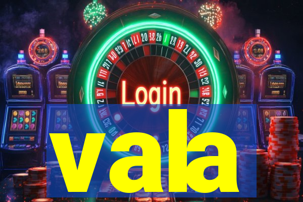 vala