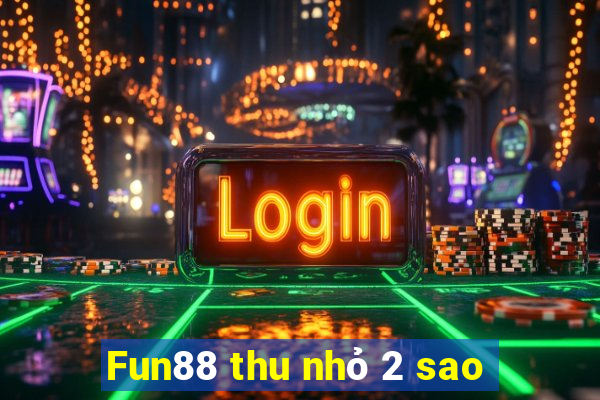 Fun88 thu nhỏ 2 sao