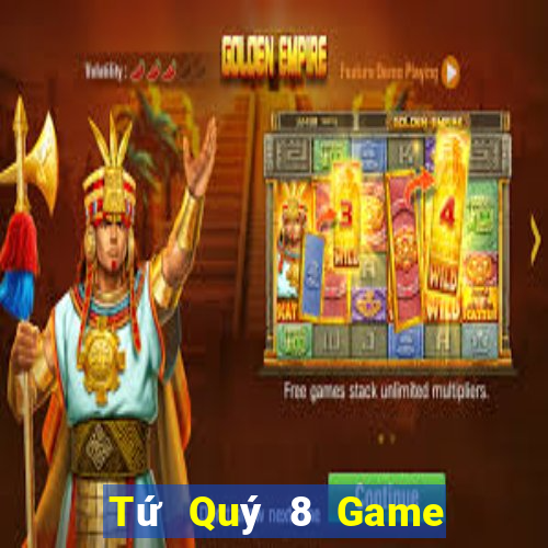 Tứ Quý 8 Game Bài 123