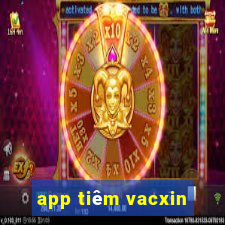 app tiêm vacxin