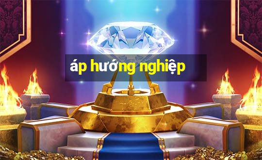 áp hướng nghiệp