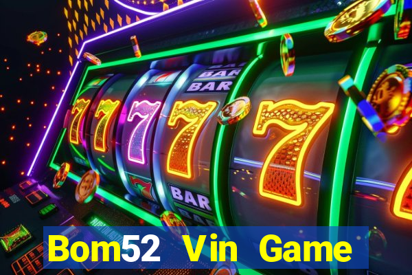 Bom52 Vin Game Bài 77