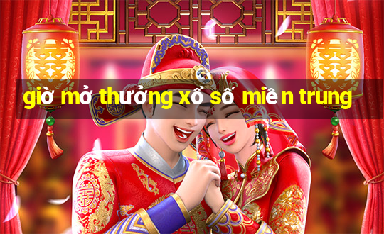 giờ mở thưởng xổ số miền trung