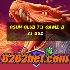 Gsun Club Tại Game Bài B52