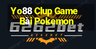 Yo88 Clup Game Bài Pokemon