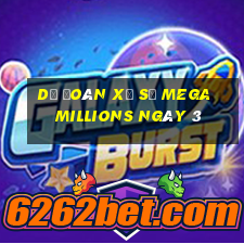 Dự Đoán Xổ Số mega millions ngày 3