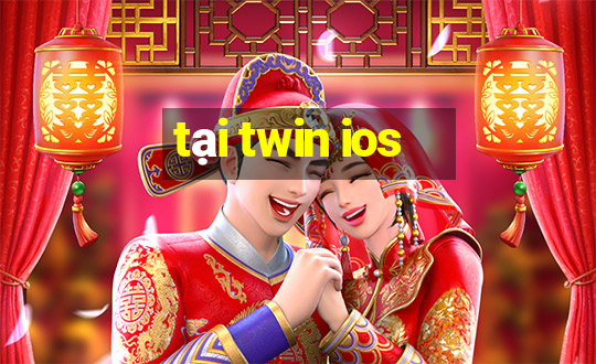 tại twin ios