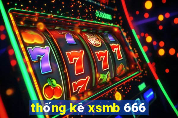 thống kê xsmb 666