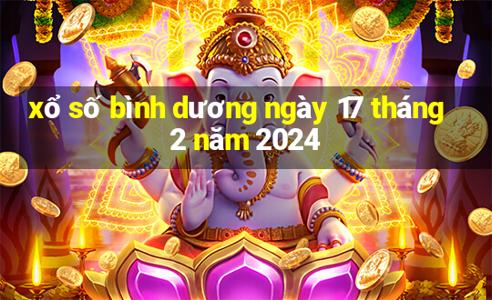 xổ số bình dương ngày 17 tháng 2 năm 2024