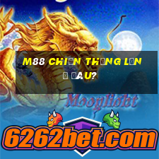 M88 Chiến thắng lớn ở đâu?