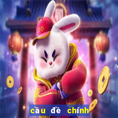 cầu đề chính xác nhất