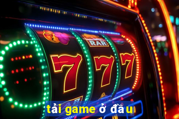 tải game ở đầu