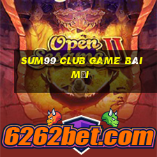 Sum99 Club Game Bài Mới