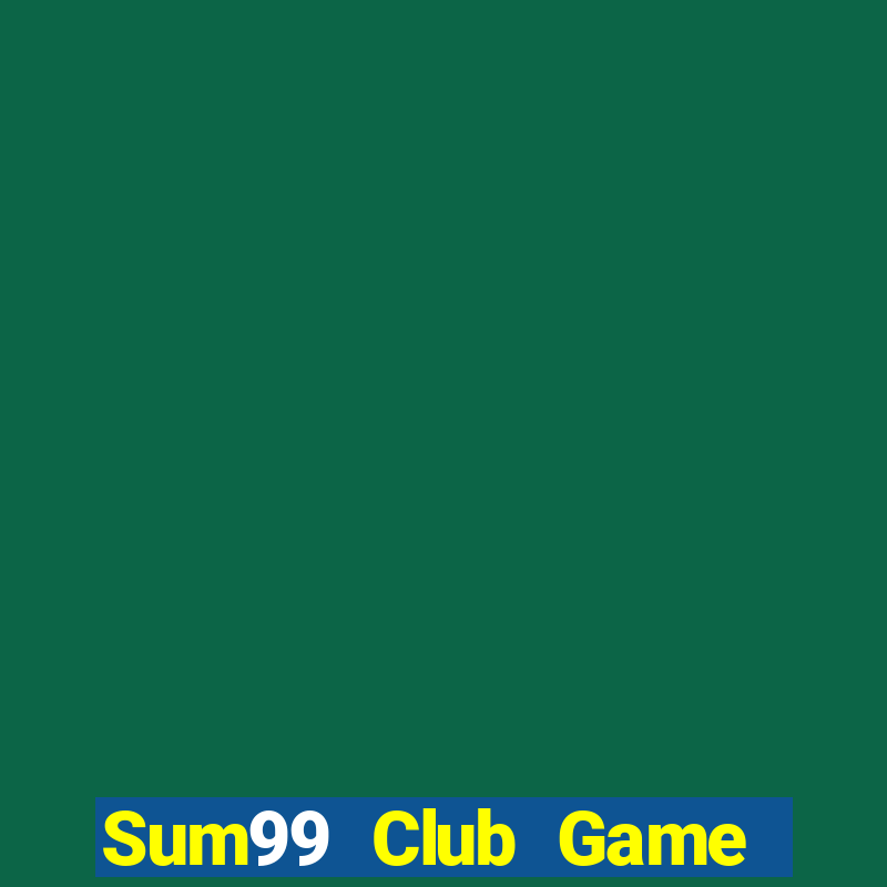 Sum99 Club Game Bài Mới