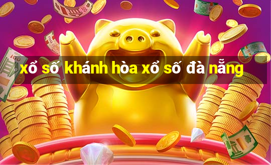 xổ số khánh hòa xổ số đà nẵng