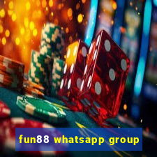 fun88 whatsapp group