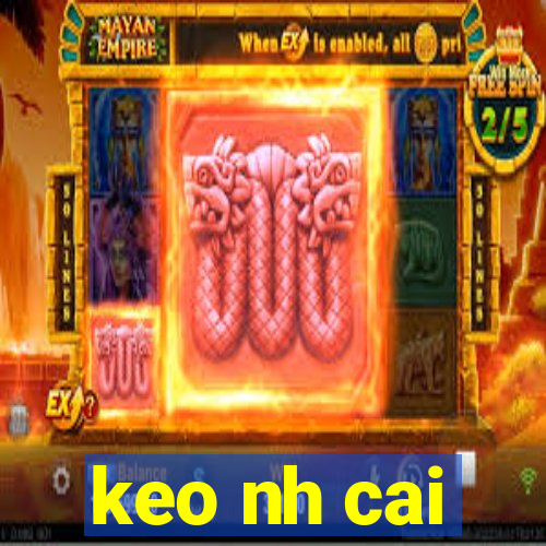 keo nh cai