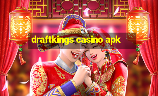 draftkings casino apk