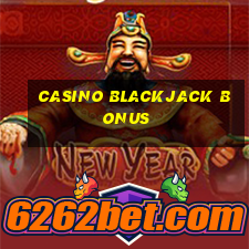 casino blackjack bonus