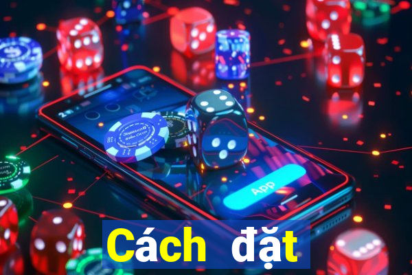 Cách đặt cược XSKH ngày 1