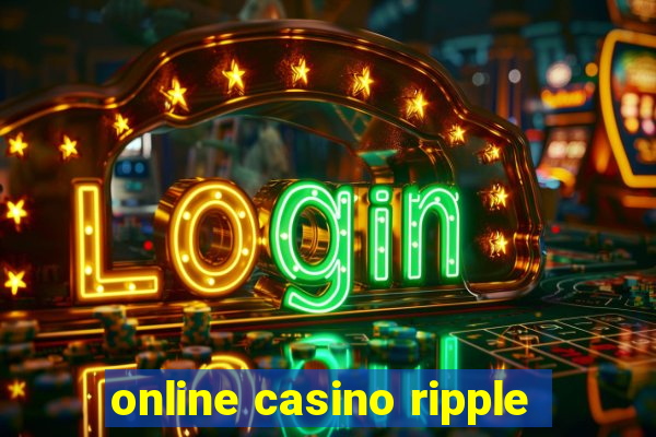 online casino ripple