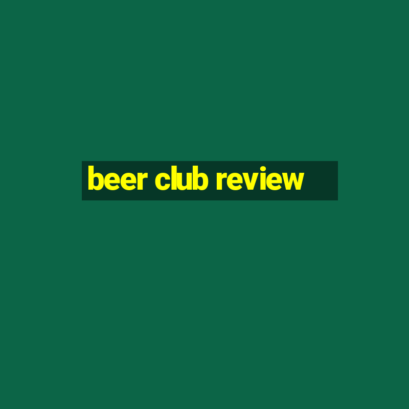 beer club review