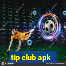 tip club apk