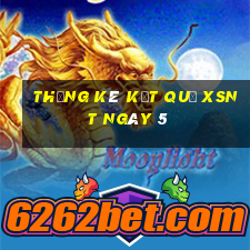 THỐNG KÊ KẾT QUẢ XSNT ngày 5