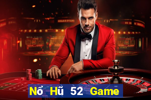 Nổ Hũ 52 Game Bài 247 Club