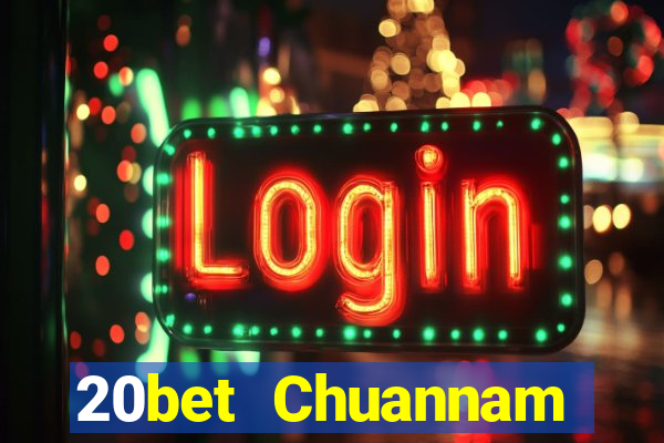 20bet Chuannam nhỏ game bài