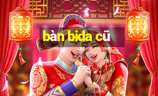 bàn bida cũ