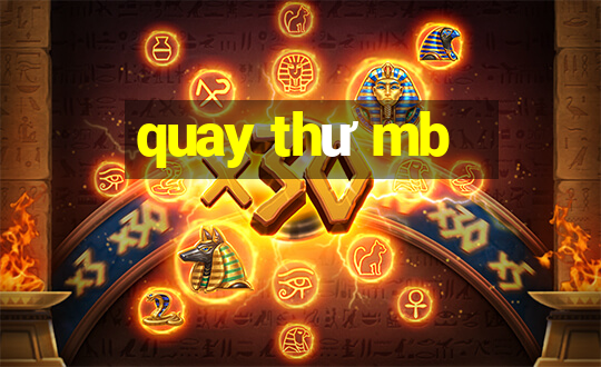 quay thư mb