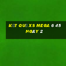 kết quả XS Mega 6 45 ngày 2