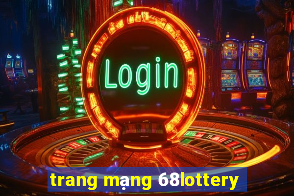 trang mạng 68lottery